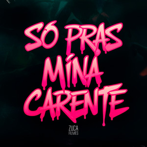 Só Pras Mina Carente (Explicit)