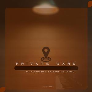 Private ward Dj Mataozen and Franker (feat. Motso & QueZA)