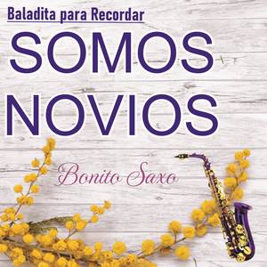 BALADITA PARA RECORDAR Somos novios