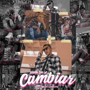 Nada va a cambiar (feat. Bless Sound & Laybak Style Oficial)