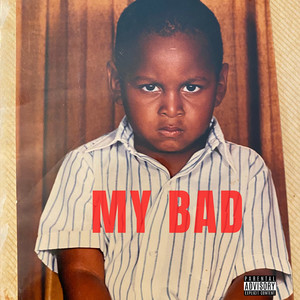 My Bad (Explicit)