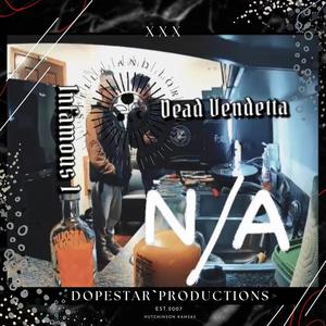 N/A (feat. Dead Vendetta)