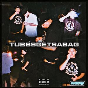 TubbsGetsabag, Vol. 1 (Explicit)