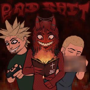 BAD ****! (feat. JATAN SATAN, VOMIT DASTARDLY & TITO PARASITE) [Explicit]