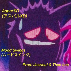 Mood Swings (ムードスイング) [Explicit]