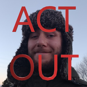 Act Out (Explicit)