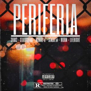 Periferia (feat. StatuSquad, Morto 47, Peter Wit, Wormito & Life Night) [Explicit]