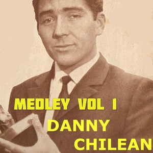 Danny Chilean Medley 1: Rita, Que Linda Eres / Playa Playa / Veronica / Oh! Isabel / Cara Mia / Culpa de la Bossanova / Mas de Lo Que Tu Crees / Ay Josefina / Norma / Josefina / Fenomenal / Corina / Escandalo en Familia / Estoy Seguro / Un Poquito de Amor