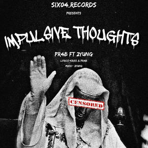 IMPULSIVE THOUGHTS (feat. 2YUNG)