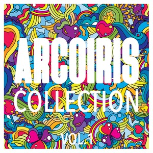 Arcoiris Collection, Vol. 1 - Finest Selection of Disco and House