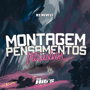 Montagem pensamentos Intrusivos (Explicit)