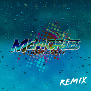 Memories The Access (Remixes) [Explicit]