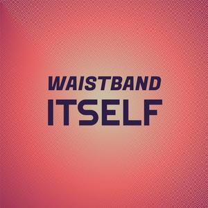 Waistband Itself