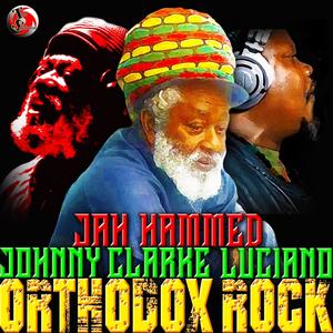 Orthodox Rock (feat. Luciano the Messenger & Johnny Clarke)