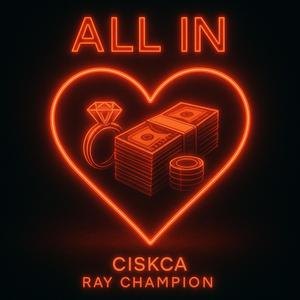 ALL IN (feat. Ray Champion) (Explicit)