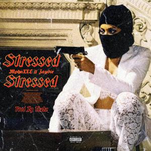 Stressed (feat. Jaydie WW & Thabz) [Explicit]