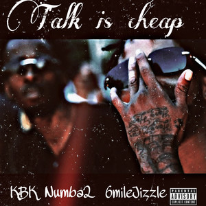 Talk is cheap (Explicit)