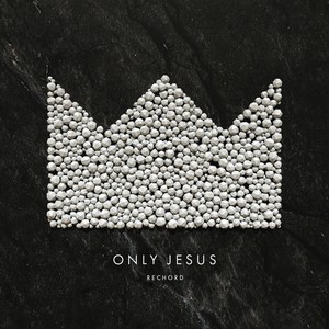 Only Jesus