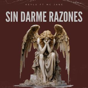 Sin darme razones (feat. Mc Jane) [Explicit]