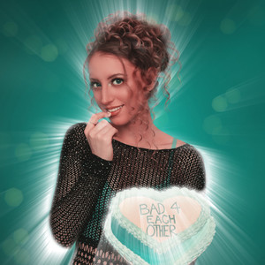 BAD 4 EACH OTHER (Sped Up)