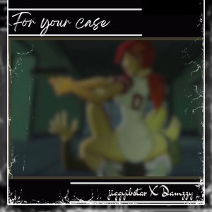 For your case