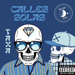 Calles Solas (Explicit)