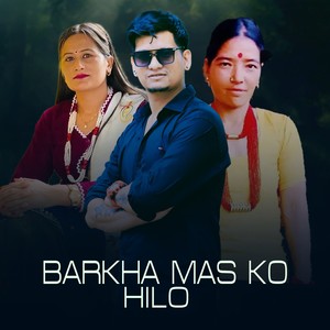 Barkha Mas Ko Hilo