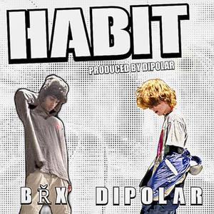 HABIT (feat. BŘX)