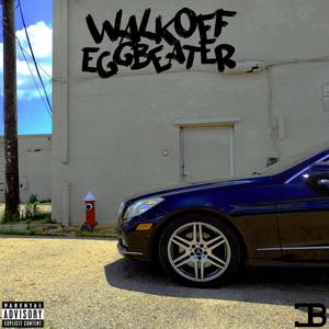 Walkoff Eggbeater (Explicit)