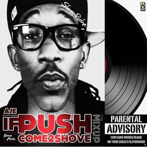 ifPushCome2Shove The Mixup (Explicit)