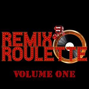 Remix Roulette, Vol. 1