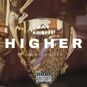 Higher (feat. Lance Hitch) (Explicit)