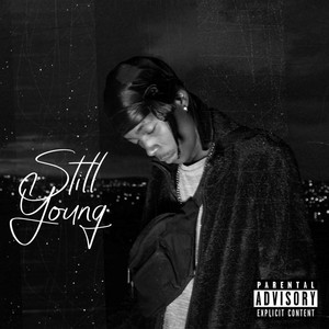 Still Young (Explicit)