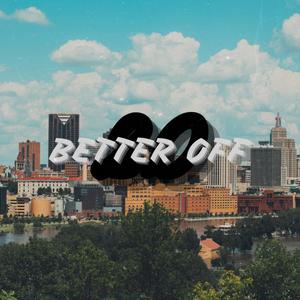 Better Off 2.0 (Explicit)