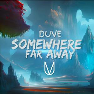 Somewhere Far Away