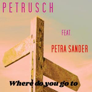 WHERE DO YOU GO TO (feat. Petra Sander) [Explicit]