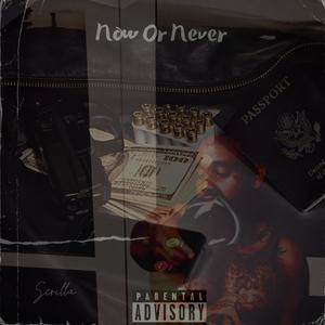 Now or Never (Explicit)