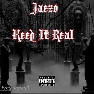 Keep it real (Explicit)