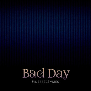 Bad Day (Explicit)