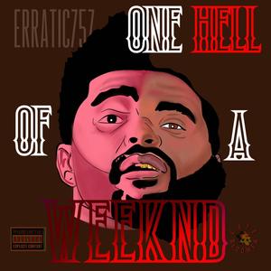 One Hell of a Weeknd (Explicit)