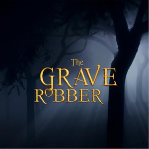 The Grave Robber (Musical)