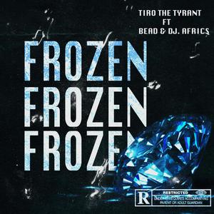 Frozen(feat. Bead & DJ Africs) (Explicit)
