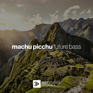 Machu Picchu: Future Bass