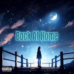 Back At Home (Explicit)