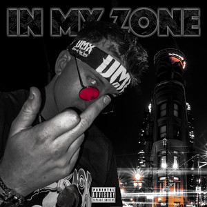 In My Zone (Explicit)