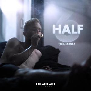 Half 6 (feat. Double-B) [Explicit]