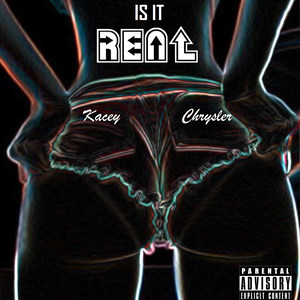 IS IT REAL (Explicit)