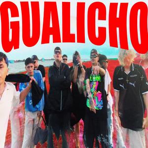GUALICHO (feat. Lautak, Whale, Frost, Goodani, OG Alien, Keller, Churry, Gabo73, Lexs & Blas) (Explicit)