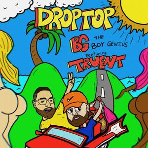 Drop Top (feat. Truent) [Explicit]