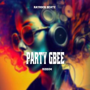 PARTY GBEE RIDDIM
